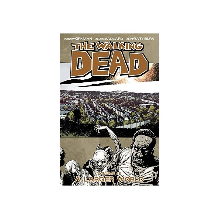 The Walking Dead: A Larger World, Vol. 16